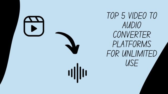 Video to Audio Converter Platforms