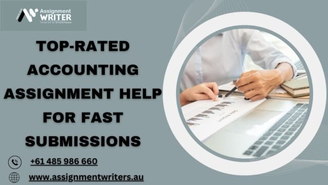 Top-Rated Accounting Assignment Help for Fast Submissions